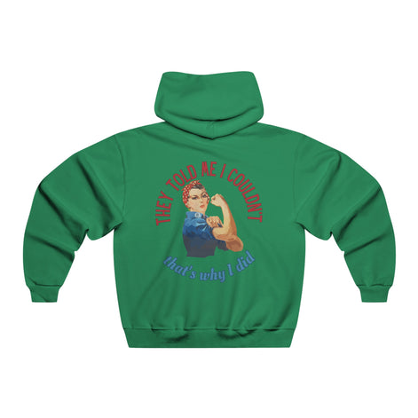 They Told Me I Couldn't" Rosie Riveter Hoodie
Female - Available at Workwearcomfort.com