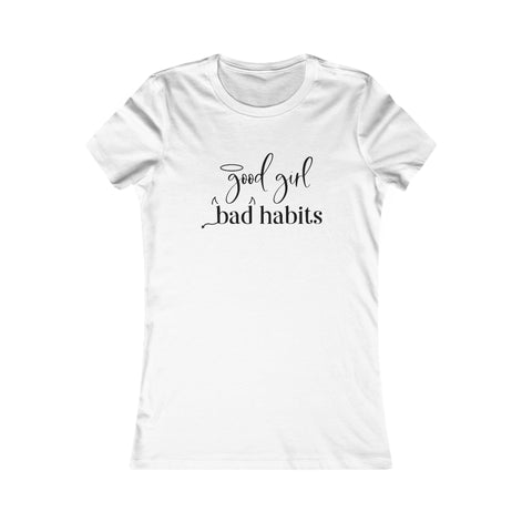 Good Girl Bad Habit Women’s T-Shirt Available at Workwearcomfort.com