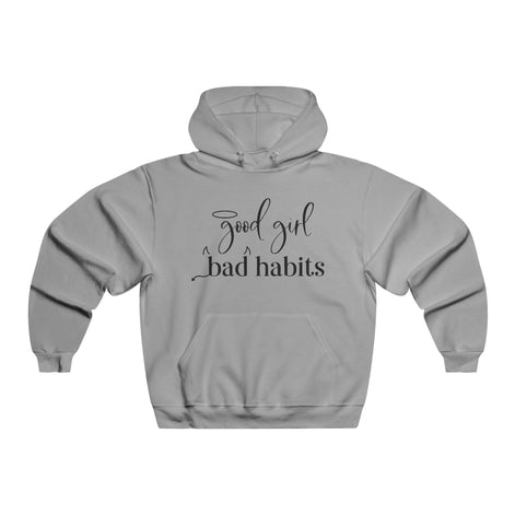 Good Girl, Bad Habits Women's Hoodie Available at Workwearcomfort.com