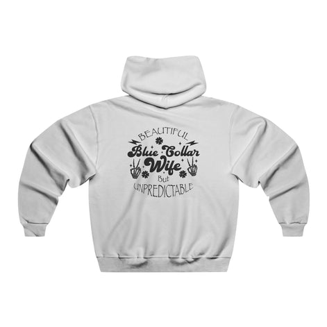 Beautiful but Unpredictable Blue Collar Wife Hoodie Available at Workwearcomfort.com