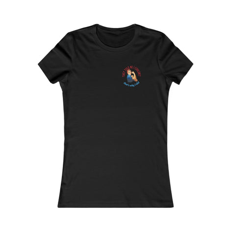 Rosie Riveter "They Told Me I Couldn't" Women's T-Shirt available at workwearcomfort.com