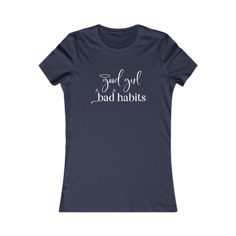Good Girl Bad Habit Women’s T-Shirt Available at Workwearcomfort.com