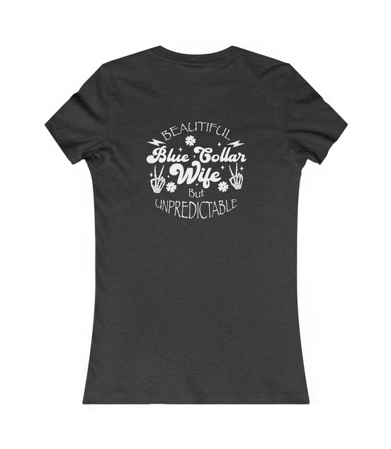 Beautiful Unpredictable Blue Collar Wife back-view-t-shirt-woman- Available at Workwearcomfort.com