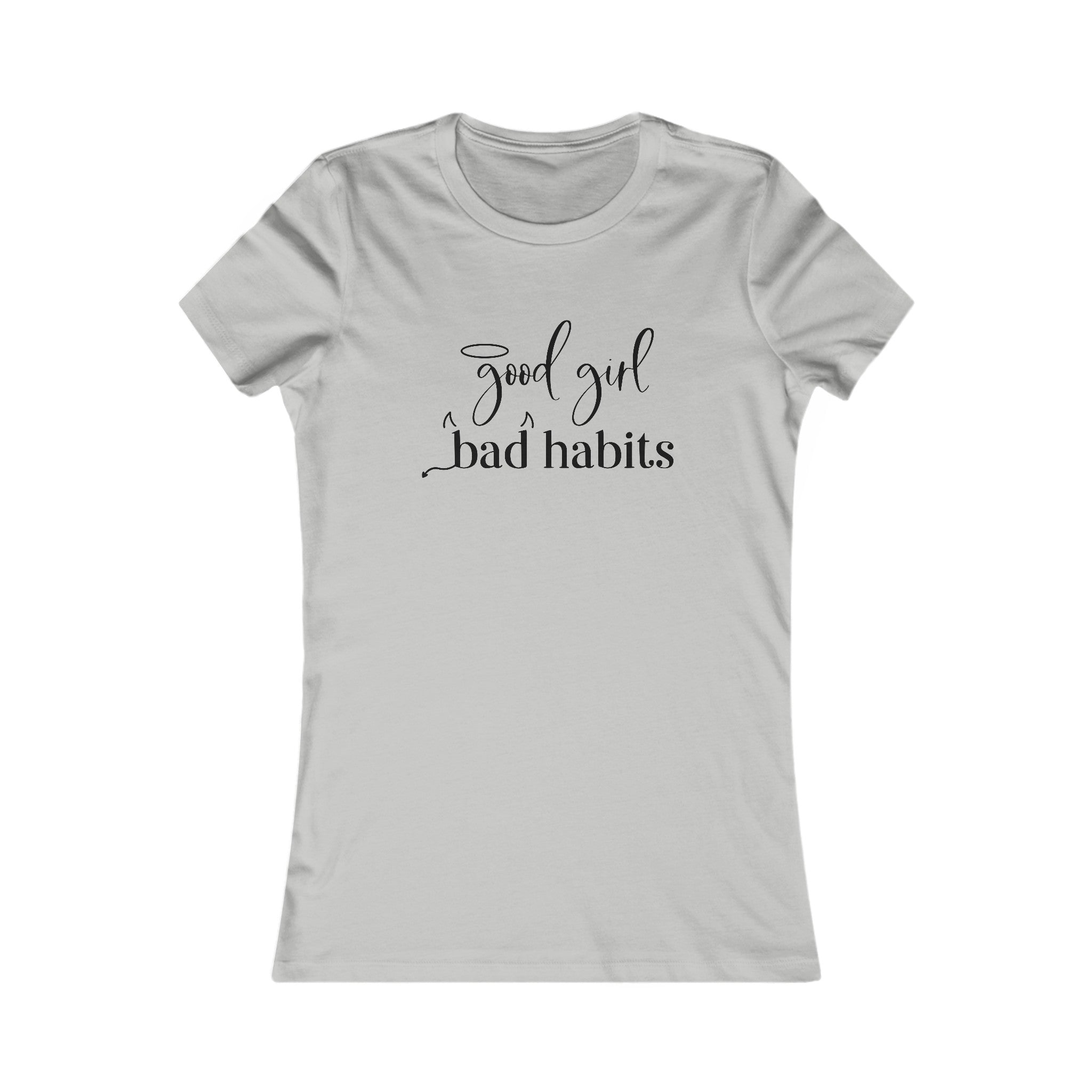 Good Girl Bad Habit Women’s T-Shirt Available at Workwearcomfort.com 