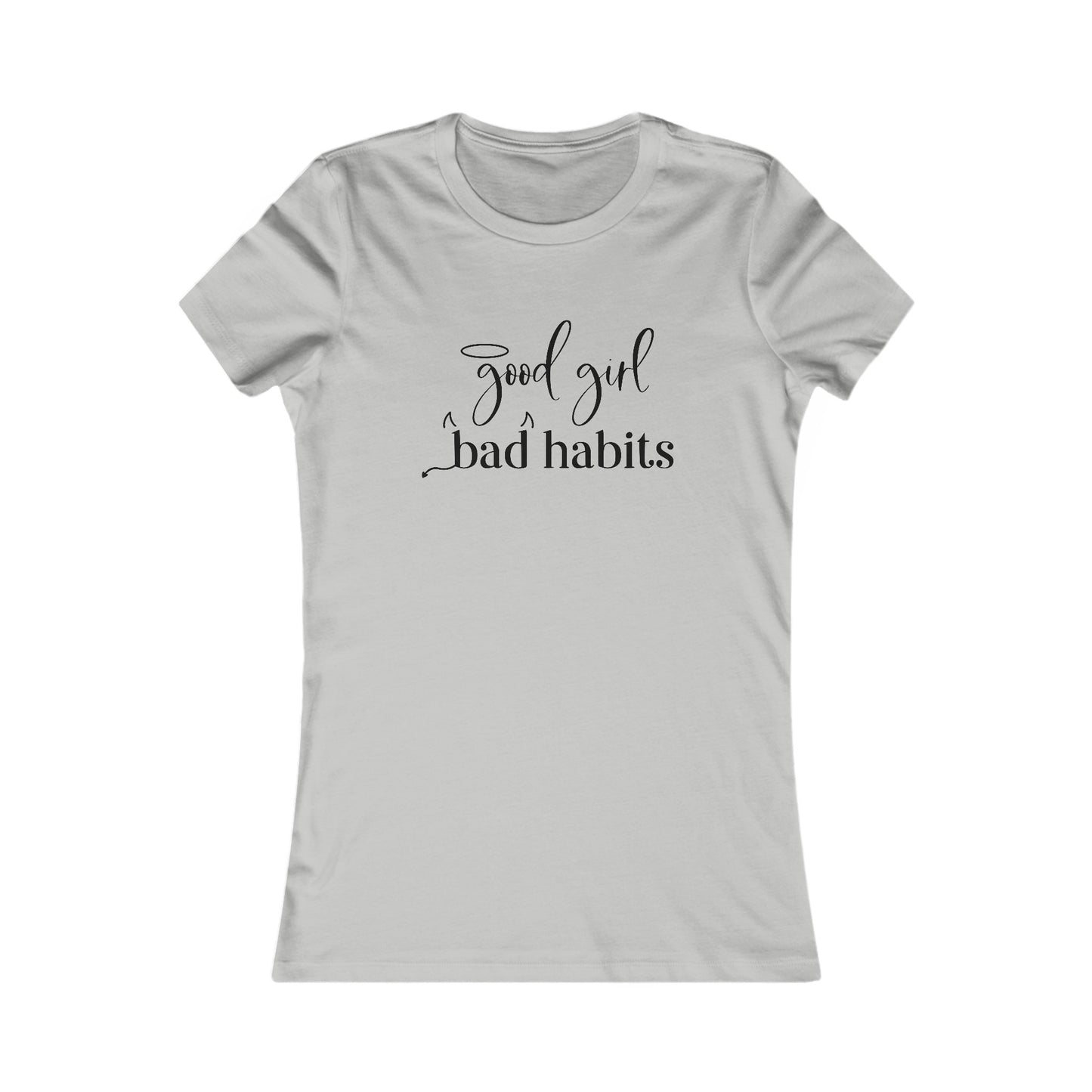 Good Girl Bad Habit Women’s T-Shirt Available at Workwearcomfort.com 