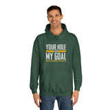 Heavy Equipment Operator - Hole My Goal - Hooded Sweatshirt