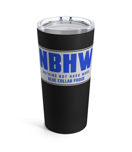 A 20oz stainless steel tumbler with a blue and black design, featuring the text 'Nothing But Hard Work - Blue Collar Proud' and a clear push-on lid.