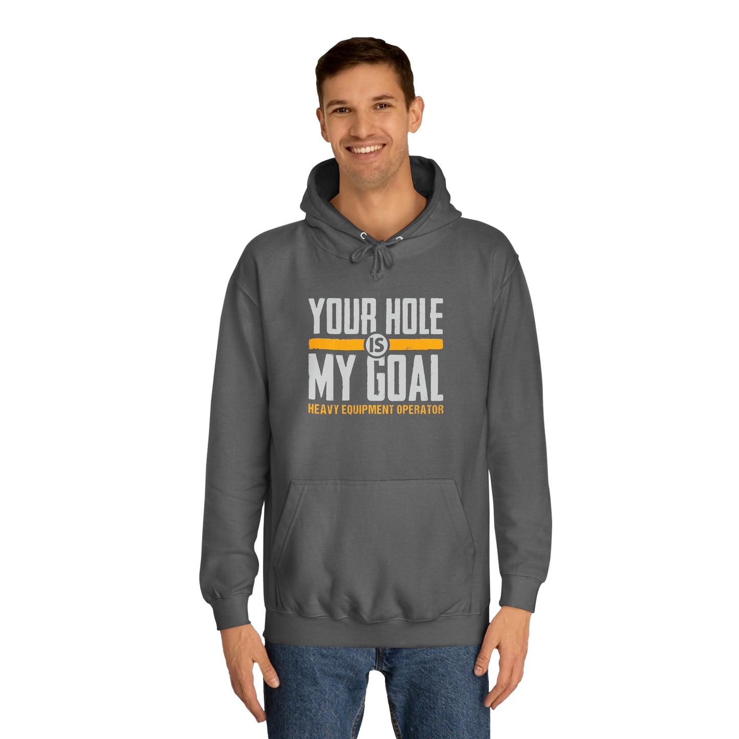 Heavy Equipment Operator - Hole My Goal - Hooded Sweatshirt