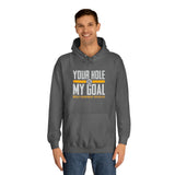 Heavy Equipment Operator - Hole My Goal - Hooded Sweatshirt