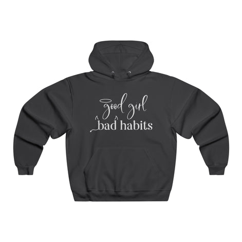 Good Girl, Bad Habits Women's Hoodie Available at Workwearcomfort.com