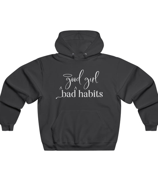 Good Girl, Bad Habits Women's Hoodie Available at Workwearcomfort.com