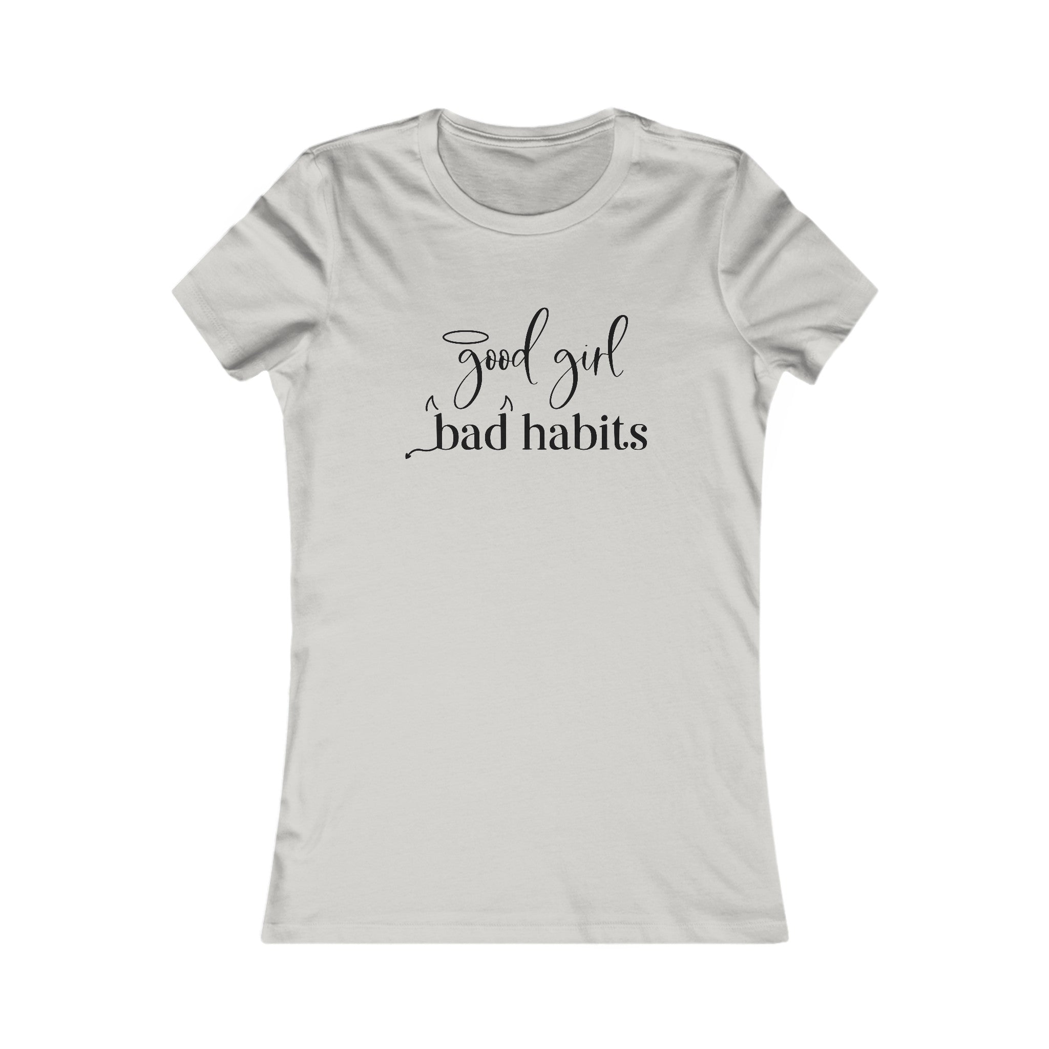Good Girl Bad Habit Women’s T-Shirt Available at Workwearcomfort.com 
