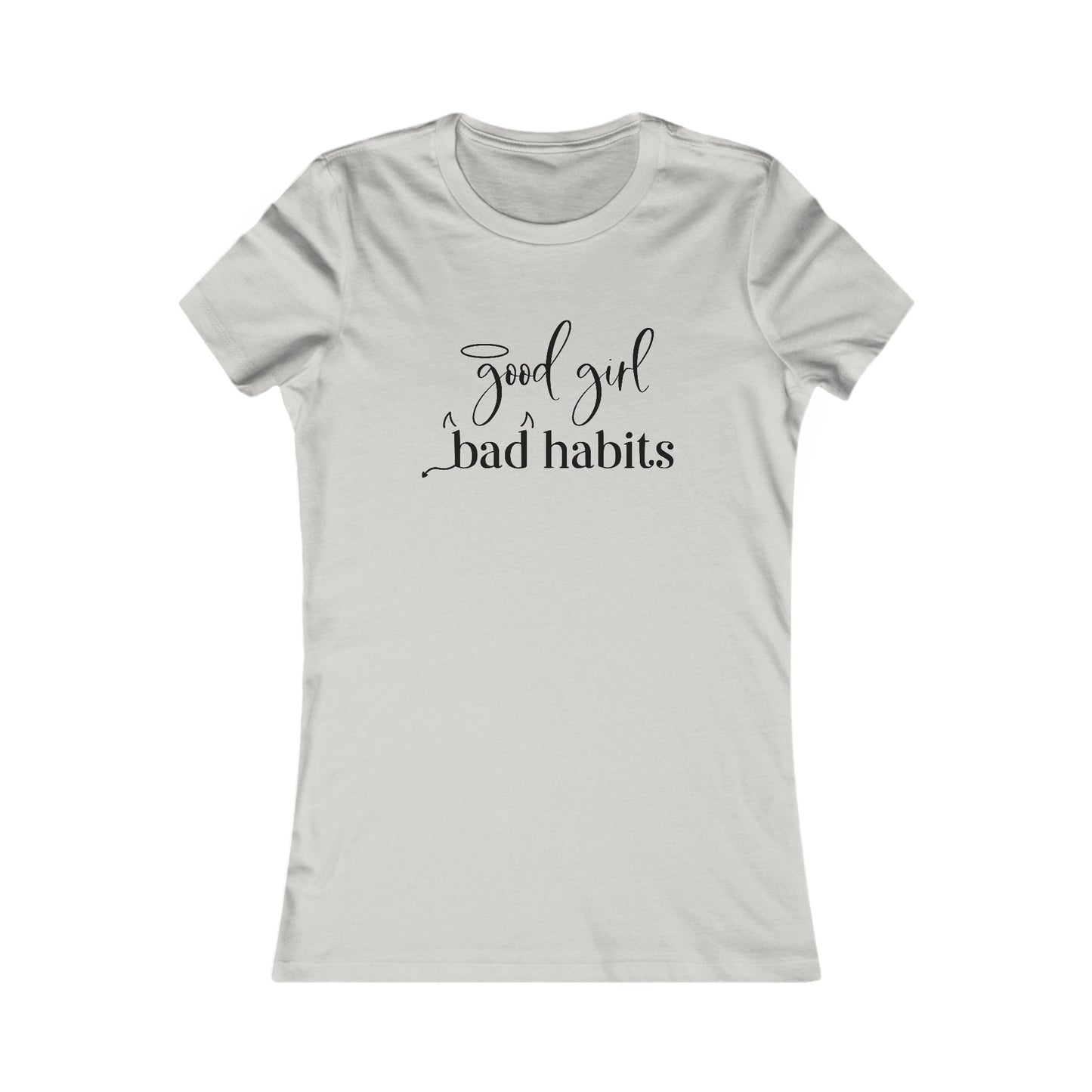Good Girl Bad Habit Women’s T-Shirt Available at Workwearcomfort.com 