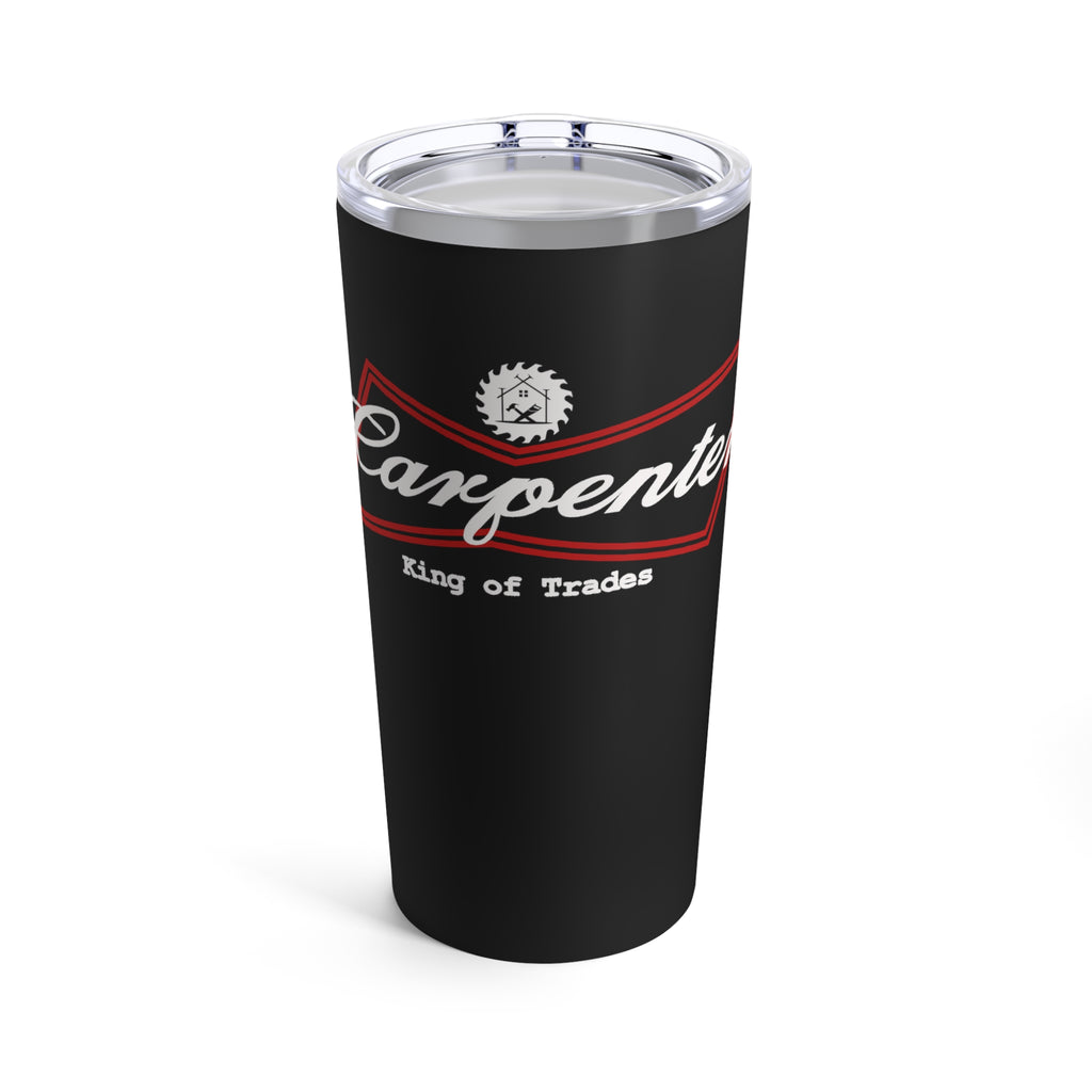 Carpenter King of Trades - Tumbler 20oz Stainless Steel