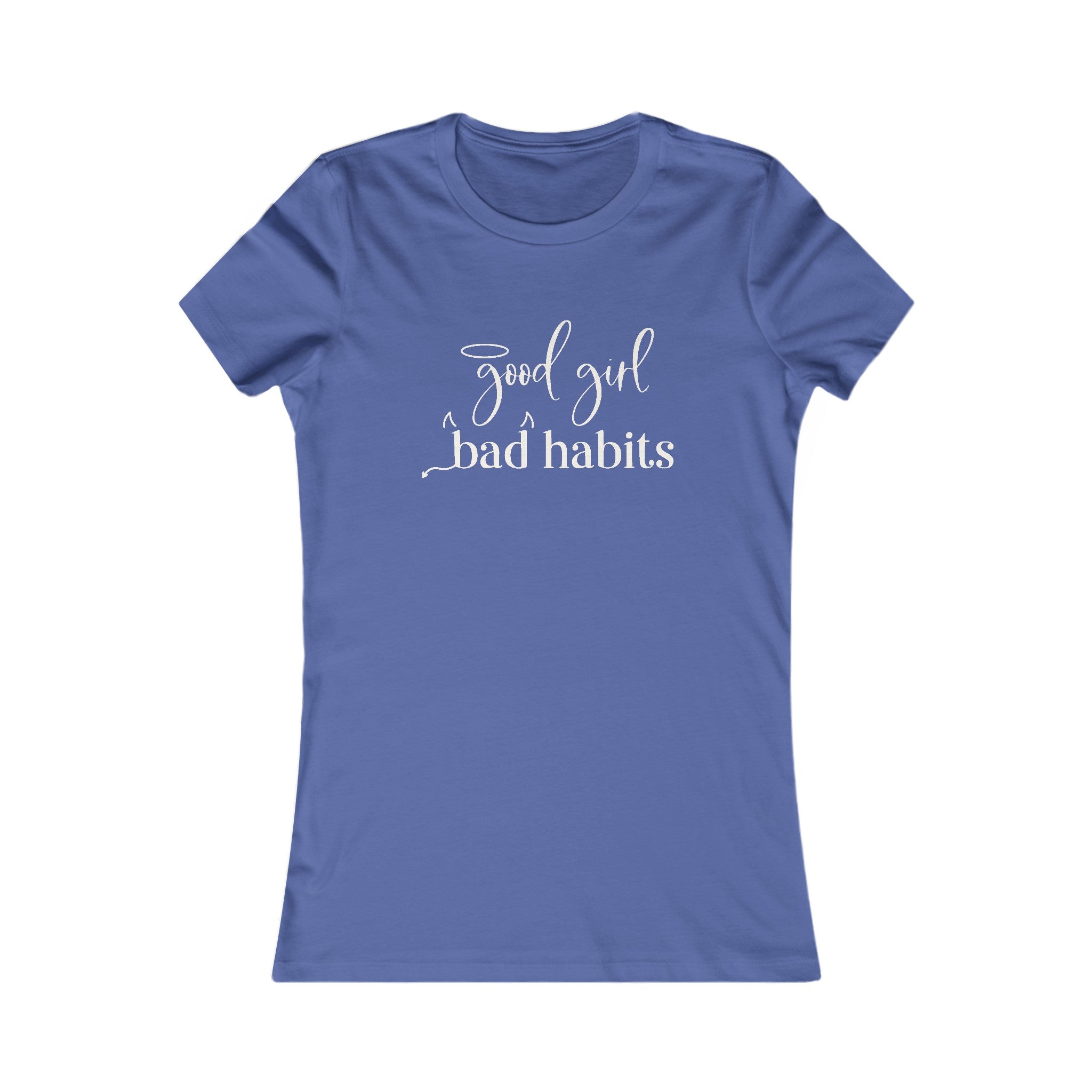 Good Girl Bad Habit Women’s T-Shirt Available at Workwearcomfort.com 
