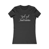 Good Girl Bad Habit Women’s T-Shirt Available at Workwearcomfort.com 