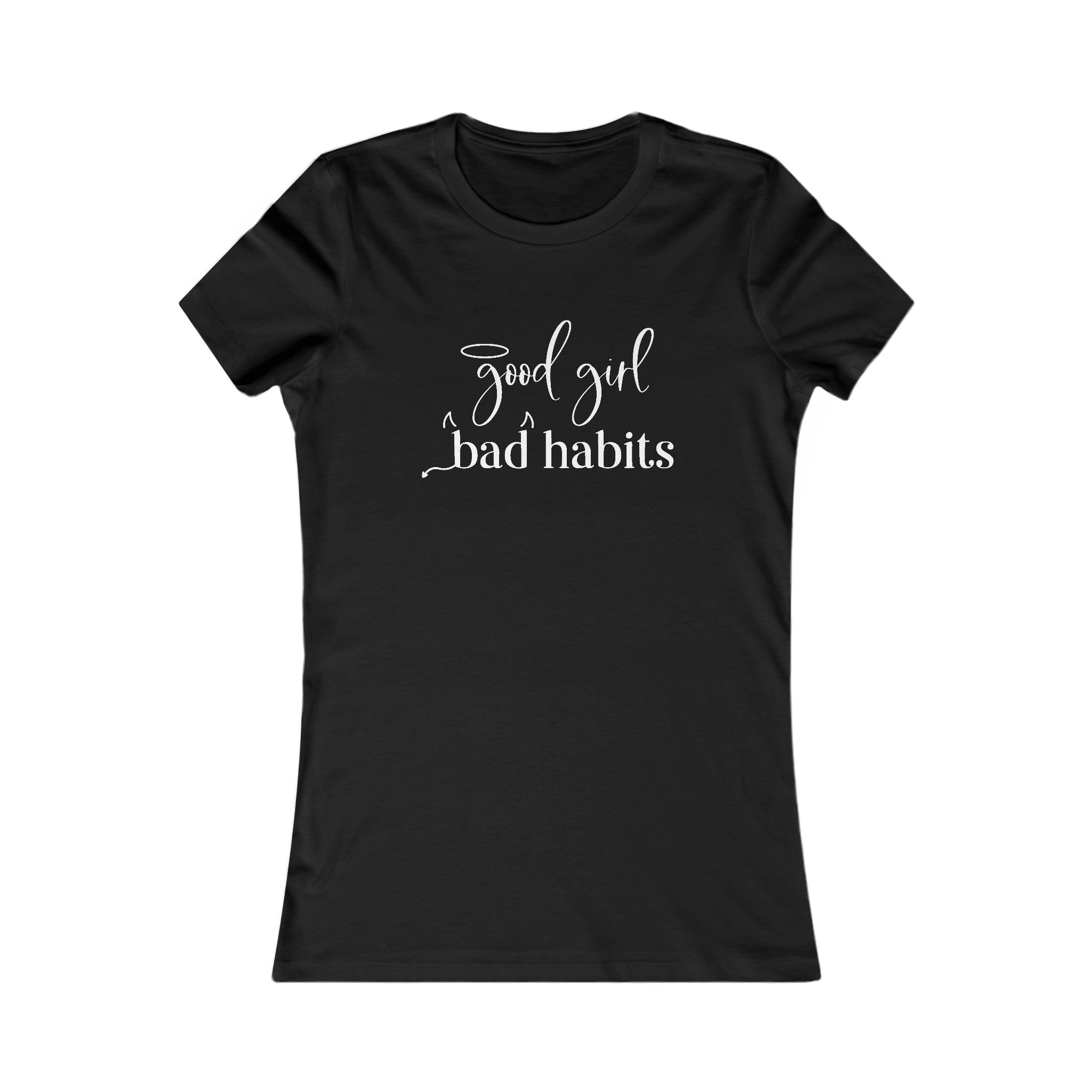 Good Girl Bad Habit Women’s T-Shirt Available at Workwearcomfort.com 