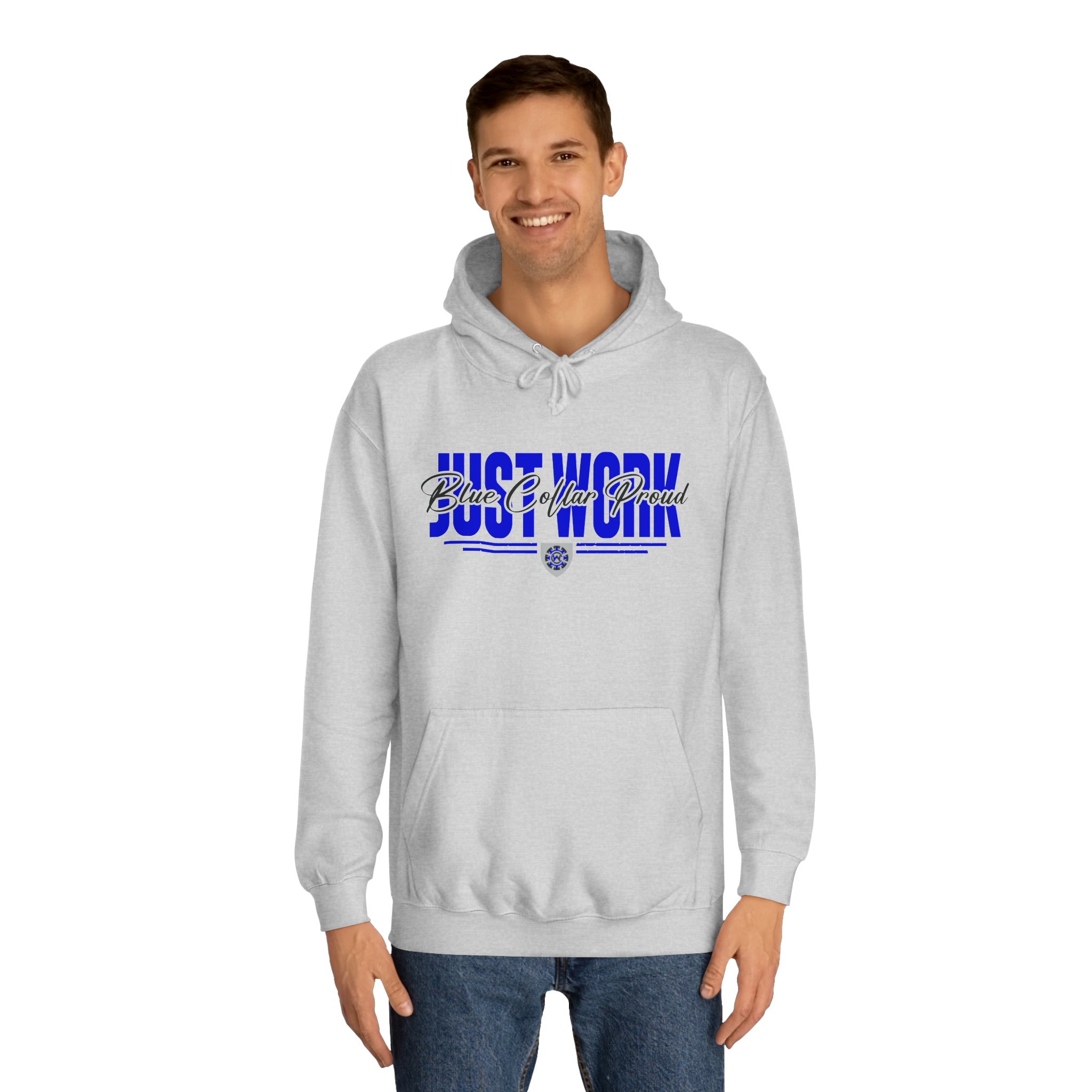 Just Work Blue Collar Proud - Hooded Sweatshirt