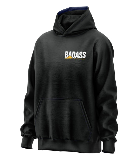 Badass - Nothing Given Everything Earned Hooded Sweatshirt