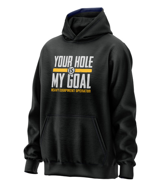 Heavy Equipment Operator - Hole My Goal - Hooded Sweatshirt