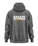 Badass - Nothing Given Everything Earned Hooded Sweatshirt