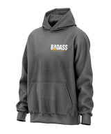 Badass - Nothing Given Everything Earned Hooded Sweatshirt