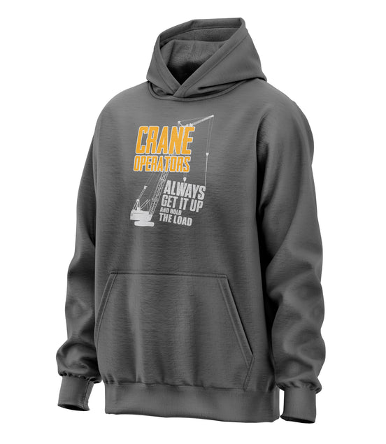 Heavy Equipment Crane Operator - Get It Up - Hoodie Sweatshirt