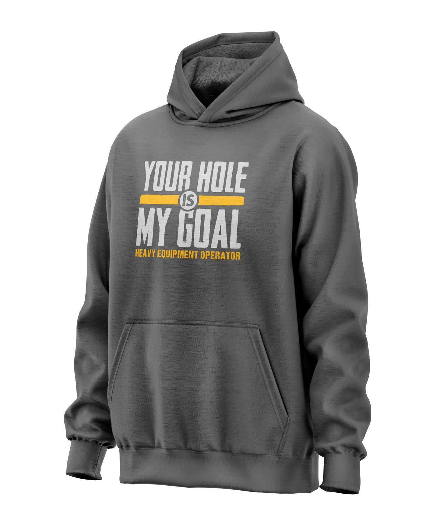 Heavy Equipment Operator - Hole My Goal - Hooded Sweatshirt