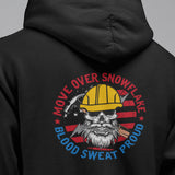 Move Over Snowflake - Trades Proud Hooded Sweatshirt