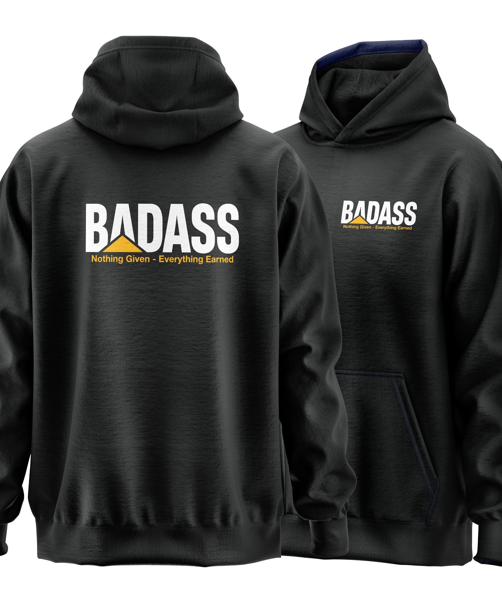 Badass - Nothing Given Everything Earned Hoodie