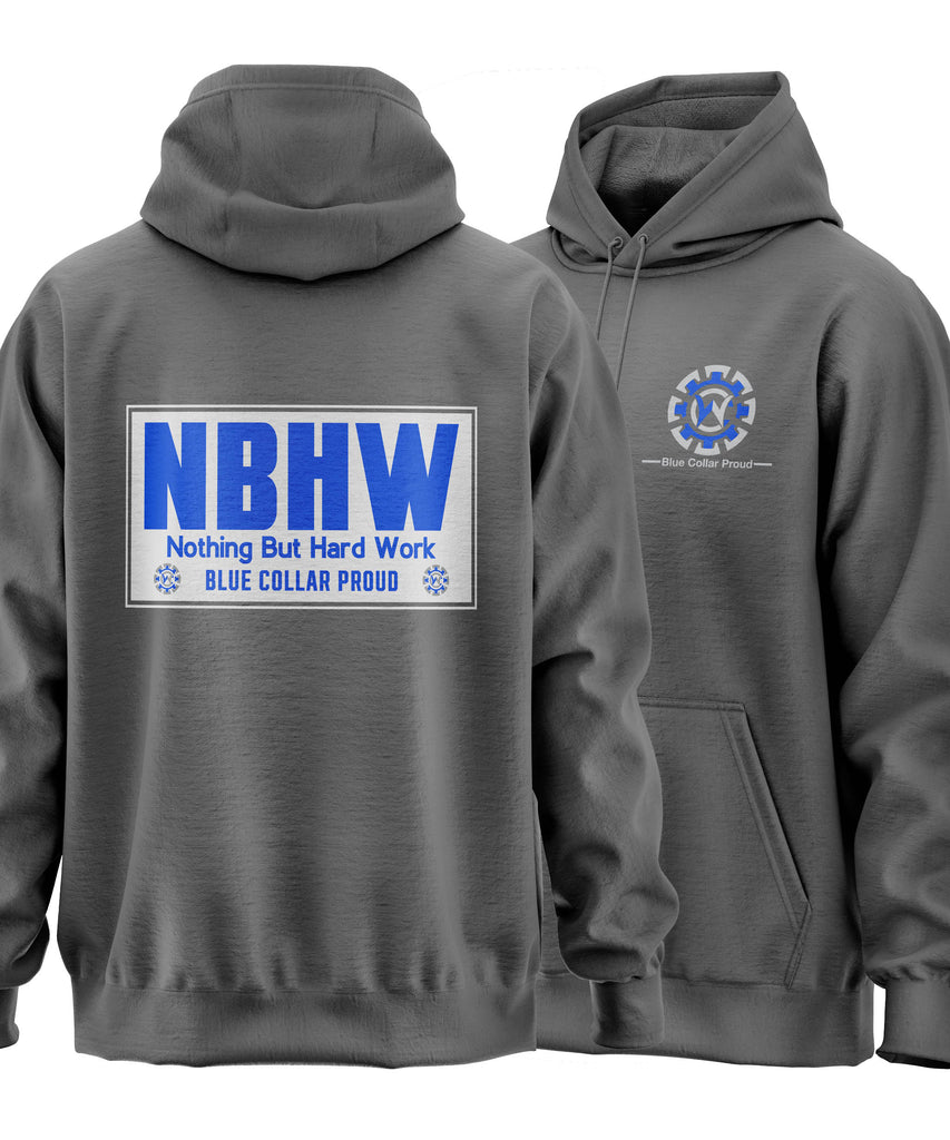 Nothing But Hard Work NBHW - Skilled Labor Hooded Sweatshirt