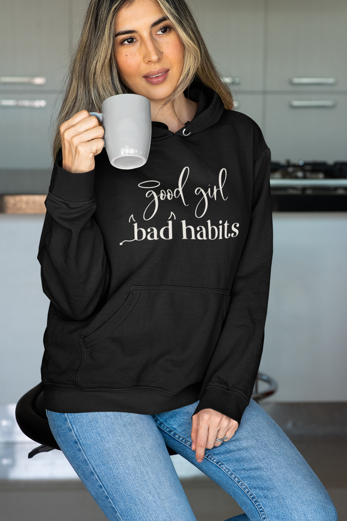 Good Girl, Bad Habits Women's Hoodie Available at Workwearcomfort.com