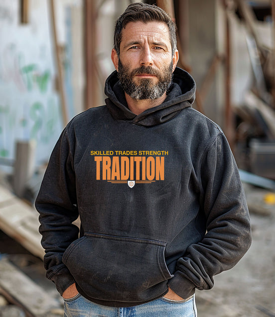 Skilled Trades Strength Tradition - Hooded Sweatshirt