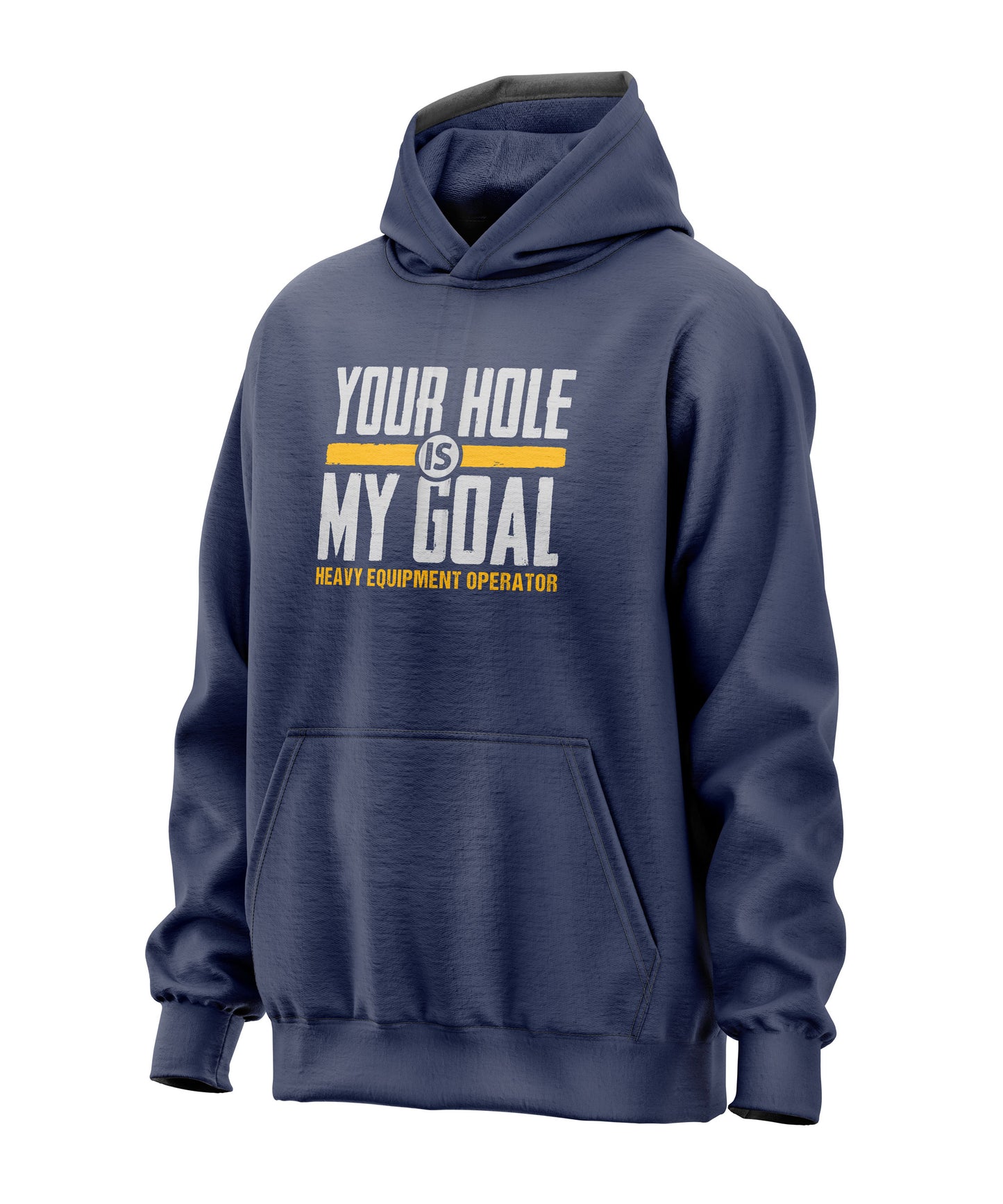 Heavy Equipment Operator - Hole My Goal - Hooded Sweatshirt