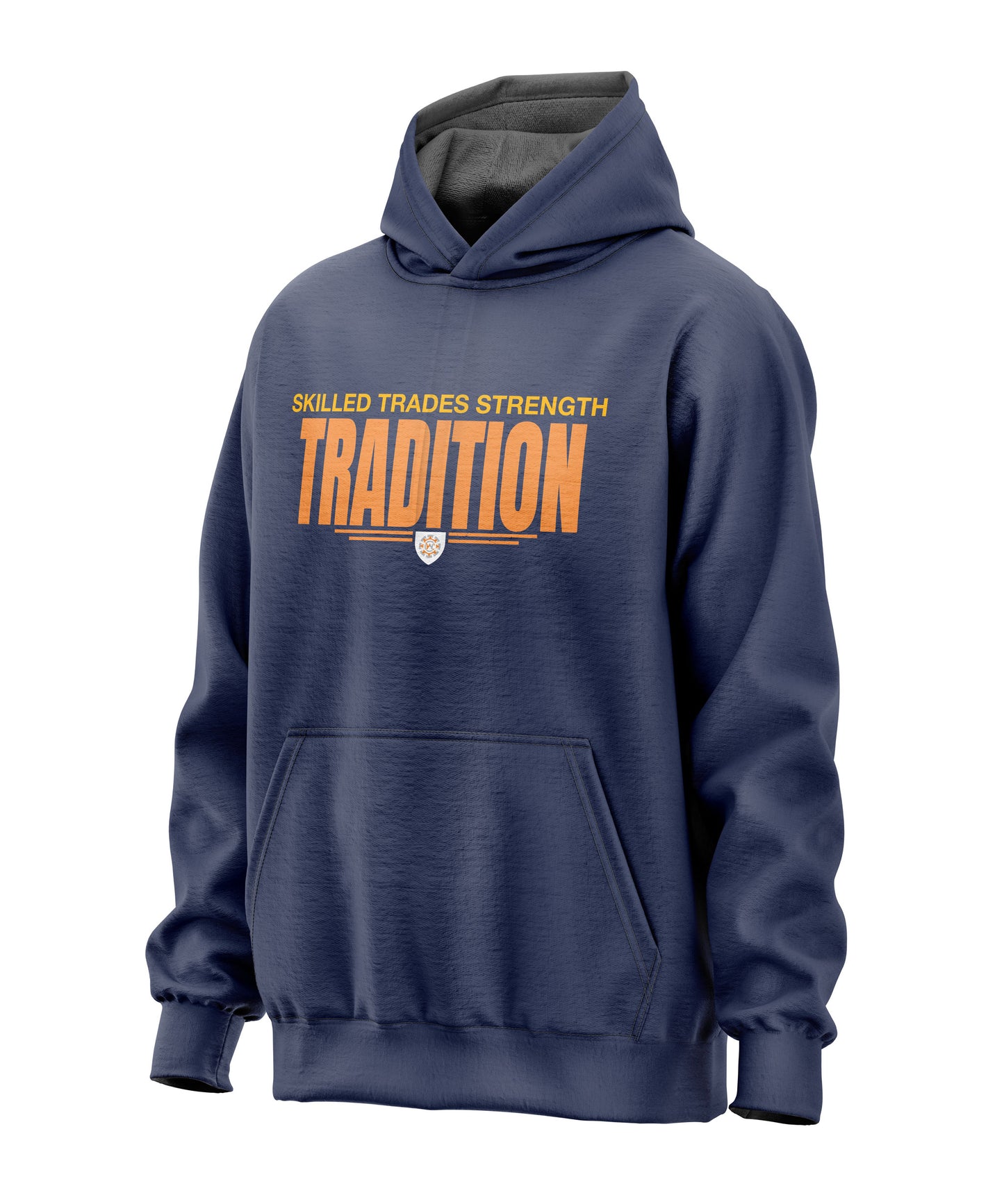 Skilled Trades Strength Tradition - Hooded Sweatshirt