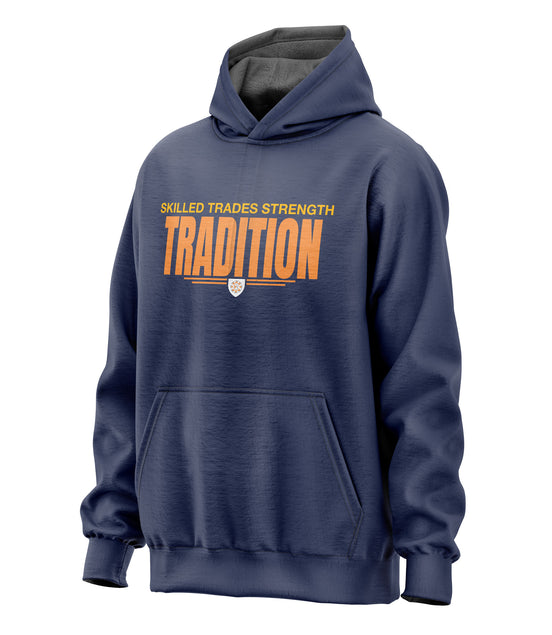 Skilled Trades Strength Tradition - Hooded Sweatshirt