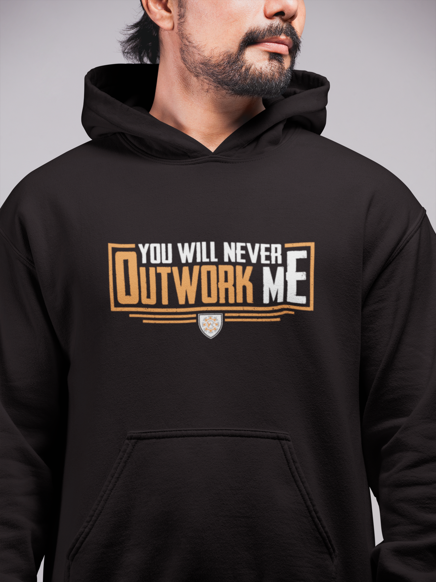 You Will Never Outwork Me Hooded Sweatshirt