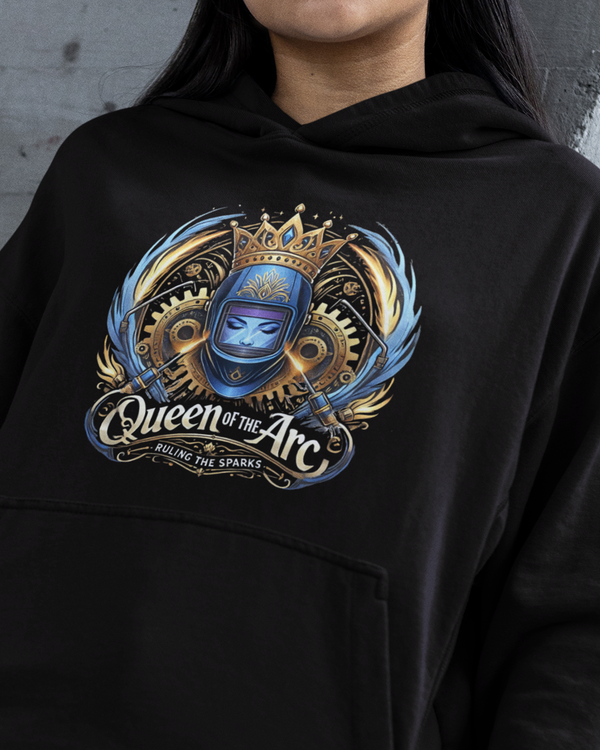 Female Welding Hoodie - Queen Of The Arc