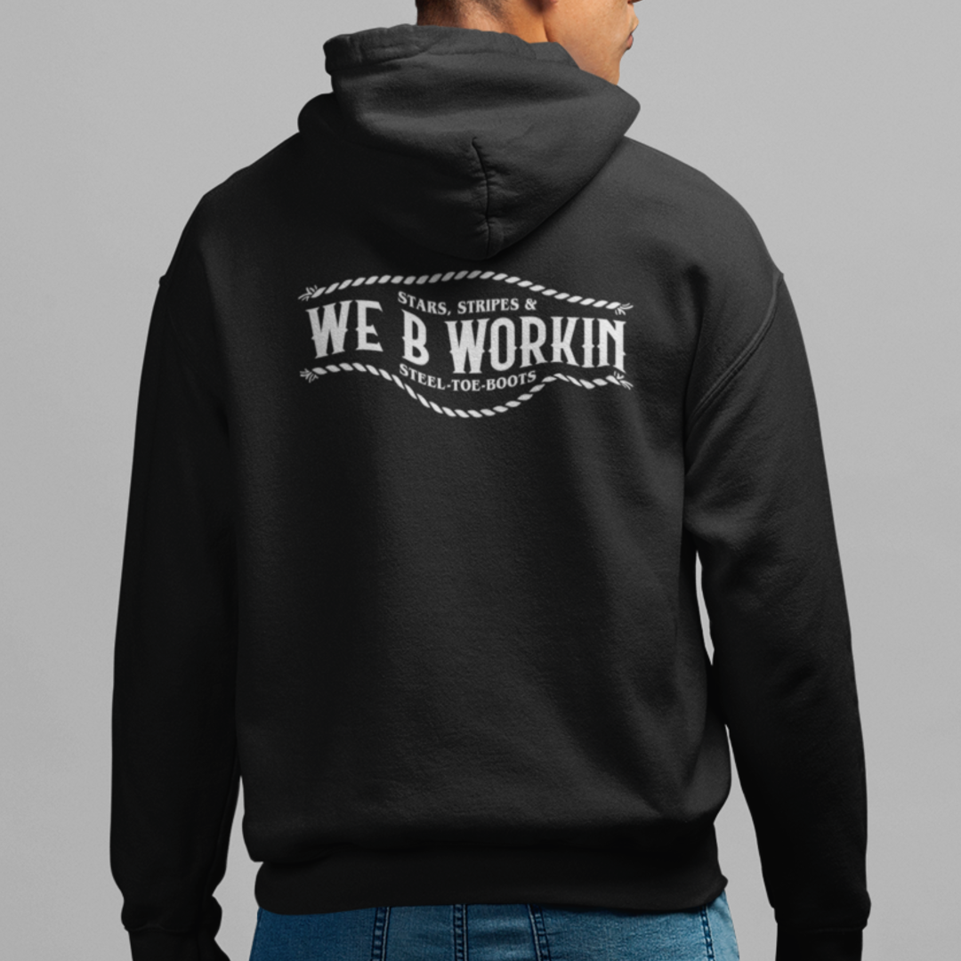 We B Workin – Stars, Stripes & Steel-Toe Boots Hoodie