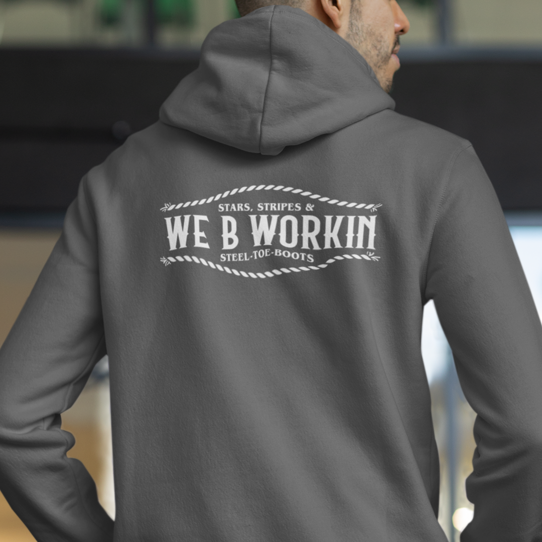 We B Workin – Stars, Stripes & Steel-Toe Boots Hoodie