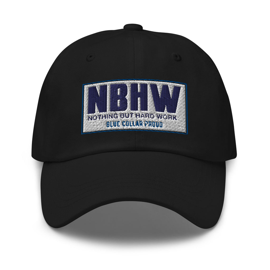 Nothing But Hard Work NBHW Blue Collar - Dad Hat Cap