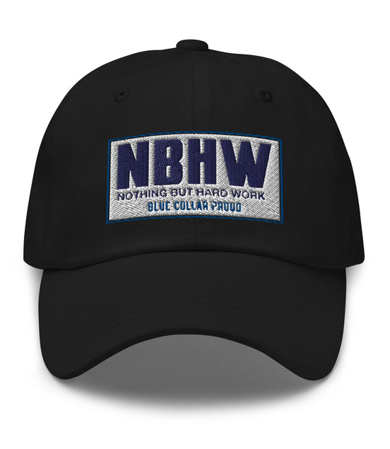 Nothing But Hard Work NBHW Blue Collar - Dad Hat Cap