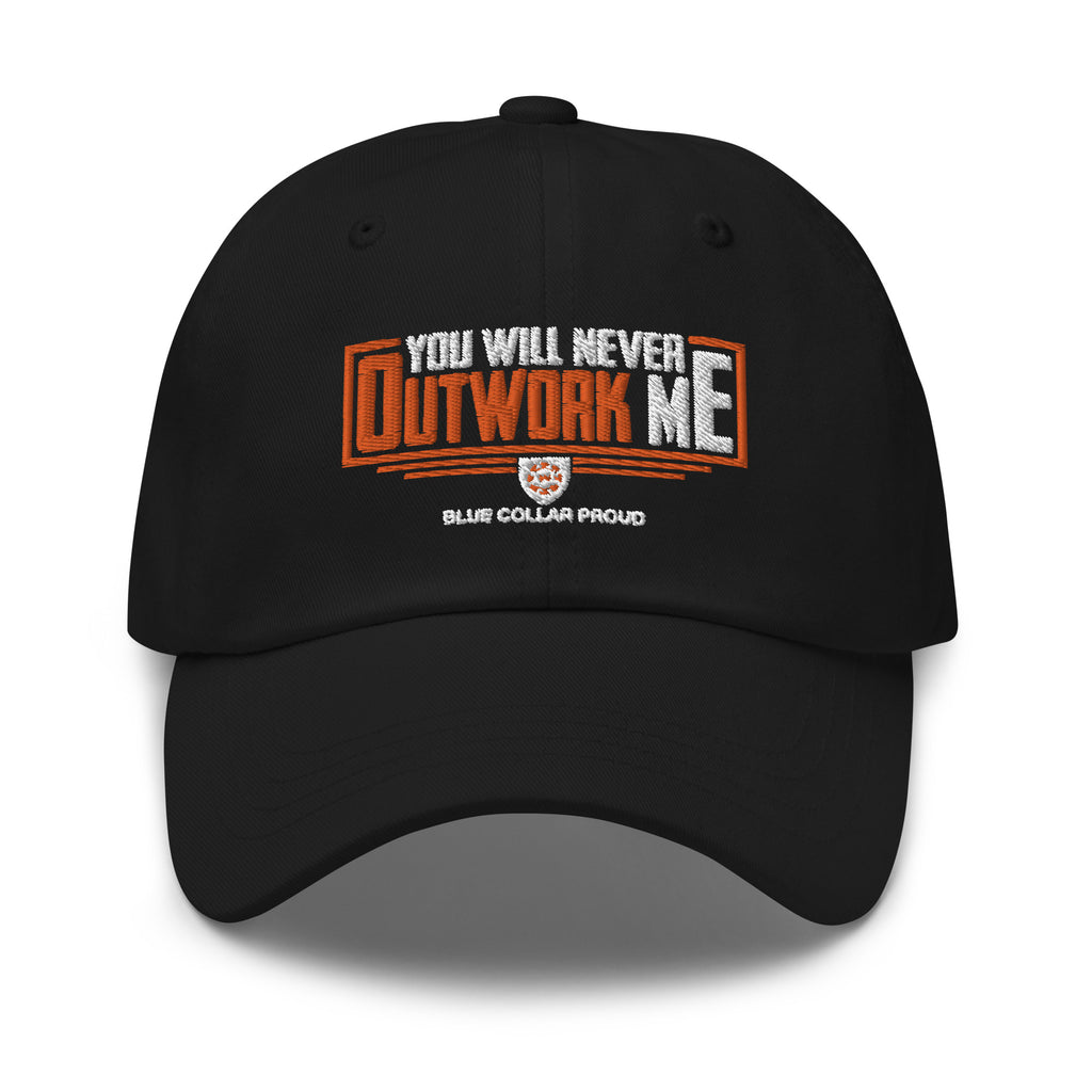 You Will Not OutWork Me - Blue Collar Proud Dad Hat Cap