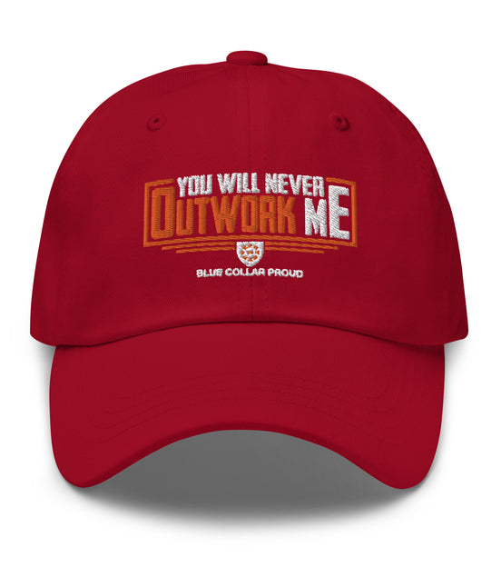 You Will Not OutWork Me - Blue Collar Proud Dad Hat Cap