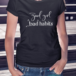 Good Girl Bad Habit Women’s T-Shirt Available at Workwearcomfort.com 