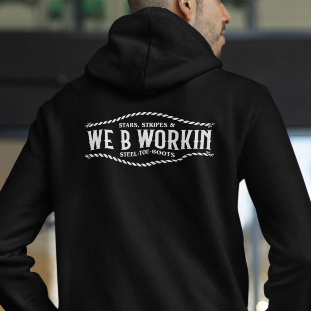 We B Workin – Stars, Stripes & Steel-Toe Boots Hoodie